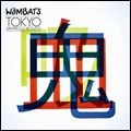 WOMBATS / ウォンバッツ / TOKYO (VAMPIRES & WOLVES)