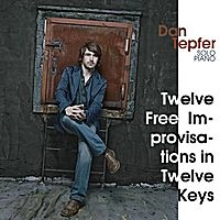 DAN TEPFER / ダン・テファー / TWELVE FREE IMPROVISATIONS IN TWELVE