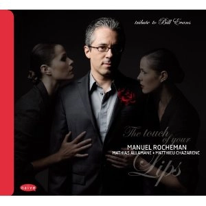 MANUEL ROCHEMAN / マニュエル・ロシュマン / TOUCH OF YOUR LIPS-TRIBUTE TO BILL EVANS