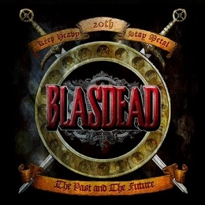 BLASDEAD / ブラスデッド / ザ・パスト・アンド・ザ・フューチャー / THE PAST AND THE FUTURE