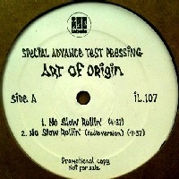 ART OF ORIGIN / NO SLOW ROLLIN'