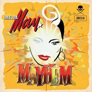 IMELDA MAY / イメルダ・メイ / MAYHEM