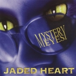 JADED HEART / ジェイデッド・ハート / MYSTERY EYES + 3