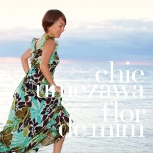 CHIE UMEZAWA / チエ・ウメザワ / FLOR DE MIN