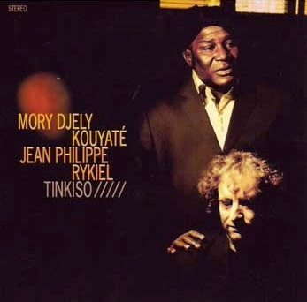 MORY DJELY KOUYATE & JEAN-PHILIPPE RYKIEL / モリー・ジェリー・クヤテ & ジャン・フィリップ・リキエル / TINKISO