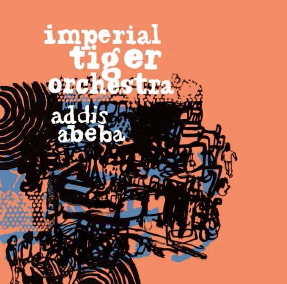 IMPERIAL TIGER ORCHESTRA / インペリアル・タイガー・オーケストラ / ADDIS ABEBA