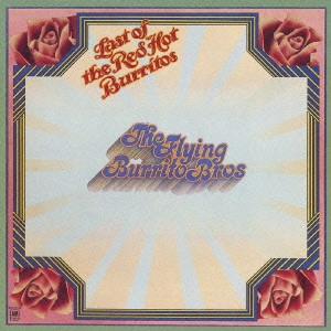 FLYING BURRITO BROTHERS / フライング・ブリトウ・ブラザーズ / THE LAST OF THE RED HOT BURRITOS