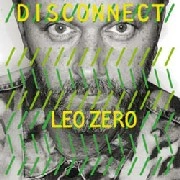 LEO ZERO / ＤＩＳＣＯＮＮＥＣＴ