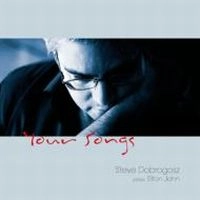STEVE DOBROGOSZ / スティーヴ・ドブロゴス / YOUR SONGS
