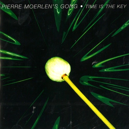 PIERRE MOERLEN'S GONG / ピエール・モーランズ・ゴング / TIME IS THE KEY