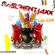 BASEMENT JAXX / ベースメント・ジャックス / KISH KASH