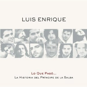 LUIS ENRIQUE (SALSA) / ルイス・エンリケ / LO QUE PASO:LA HISTORIA DEL PRINCIPE DE LA