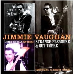 JIMMIE VAUGHAN / ジミー・ヴォーン / STRANGE PLEASURE + OUT THERE