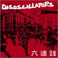 Disoscillators a.k.a. DJ KATCHIN' / ディスオシレーターズ / ROKURENSEN