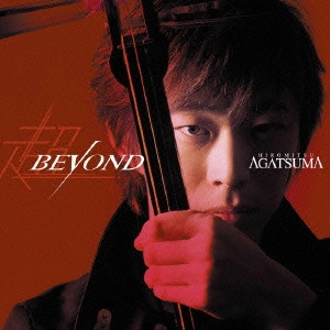 HIROMITSU AGATSUMA / 上妻宏光 / BEYOND