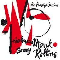 THELONIOUS MONK & SONNY ROLLINS / セロニアス・モンク&ソニー・ロリンズ / PRESTIGE SESSIONS