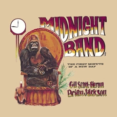 GIL SCOTT-HERON AND BRIAN JACKSON / ギル・スコット・ヘロン アンド ブライアン・ジャクソン / MIDNIGHT BAND: THE FIRST MINUTE OF A NEW D