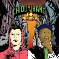 CHIDDY BANG / PREVIEW