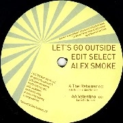 EDIT SELECT & ALEX SMOKE/LET'S GO OUTSIDE / RETAINER/VALENTINO