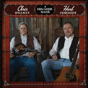 CHRIS HILLMAN & HERB PEDERSON / AT EDWARDS BARN