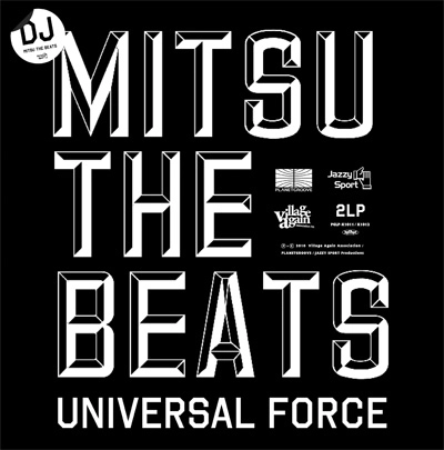 DJ MITSU THE BEATS (GAGLE) / ＵＮＩＶＥＲＳＡＬ　ＦＯＲＣＥ