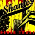 SHAMES / ＮＥＶＥＲ　ＴＲＵＳＴ
