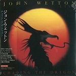 JOHN WETTON / ジョン・ウェットン / チェイシング･ザ･ドラゴン（紙