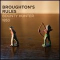 BROUGHTON'S RULES / ブロートンズ・ルールズ / バウンティー・ハンター１８５３