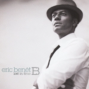 ERIC BENET / エリック・ベネイ / ロスト・イン・タイム / LOST IN TIME
