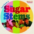 SUGAR STEMS / シュガー・ステムズ / SWEET SOUNDS OF...