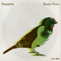 PASSARIM / BOSSA NOVA