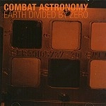 COMBAT ASTRONOMY / EARTH DIVIDED BY ZERO