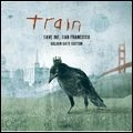 TRAIN / トレイン / セイヴ・ミー、サンフランシスコ