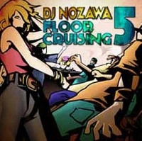 DJ NOZAWA / DJノザワ / ＦＬＯＯＲ　ＣＲＵＩＳＩＮＧ　ＶＯＬ．５
