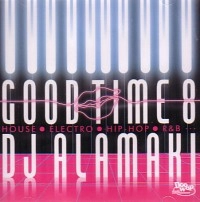 DJ ALAMAKI / ＧＯＯＤＴＩＭＥ　８