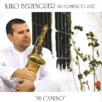 KIKO BERENGUER / キコ・ベレンガー / MI CAMINO