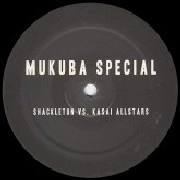 SHACKLETON/BURNT FRIEDMAN   / MUKUBA SPECIAL/RUBACZECH
