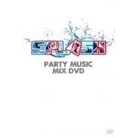 V.A. (SPLASH - PARTY MUSIC MIX DVD) / ＳＰＬＡＳＨ　ＰＡＲＴＹ　MUSIC MIX DVD