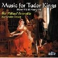 HILLIARD ENSEMBLE / ヒリヤード・アンサンブル / MUSIC FOR TUDOR KINGS-HENRY VII&VIII