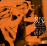 PEPPER ADAMS / ペッパー・アダムス / PLAYS THE COMPOSITIONS OF CHARLIE MINGUS