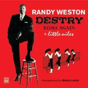 RANDY WESTON / ランディ・ウェストン / DESTRY RIDES AGAIN + LITTLE NILES