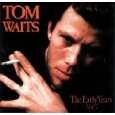 TOM WAITS / トム・ウェイツ / アーリー・イヤーズVOL.2