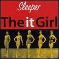 SLEEPER / スリーパー / THE IT GIRL