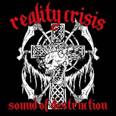 REALITY CRISIS / SOUND OF DESTRUCTION