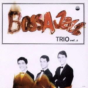 BOSSA JAZZ TRIO / BOSSA JAZZ TRIO VOL.2
