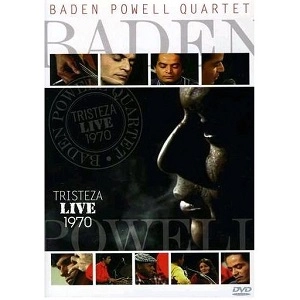 BADEN POWELL / バーデン・パウエル / TRISTEZA - LIVE 1970