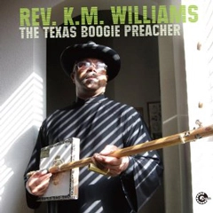 K.M. WILLIAMS / ケー・エム・ウィリアムス / テキサス・ブギー・プリーチャー