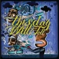 THIS DAY WILL TELL / ディス・デイ・ウィル・テル / TOO TRUE TO BE GOOD