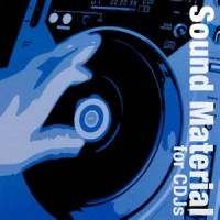 SOUND MATERIAL FOR DIGITAL DJS / サウンドマテリアル・フォー・デジタルDJ'S / ＳＯＵＮＤMATERIAL FOR DIGITAL DJS
