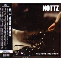 NOTTZ / ノッズ / ＹＯＵ　ＮＥＥＤ　ＴＨＩＳ　ＭＵＳＩＣ